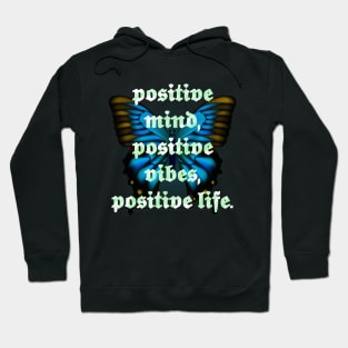 Positive Vibes - Butterfly with saying Hoodie